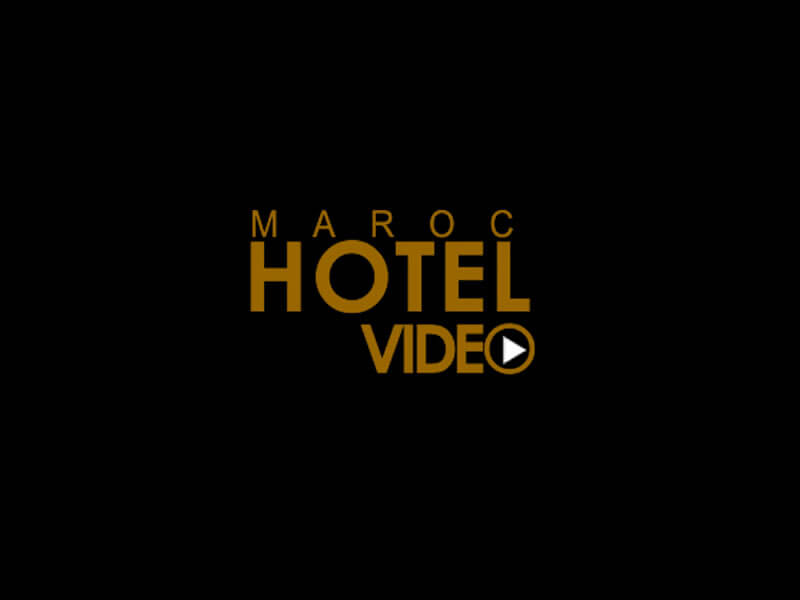 Maroc Vidéo Hôtel